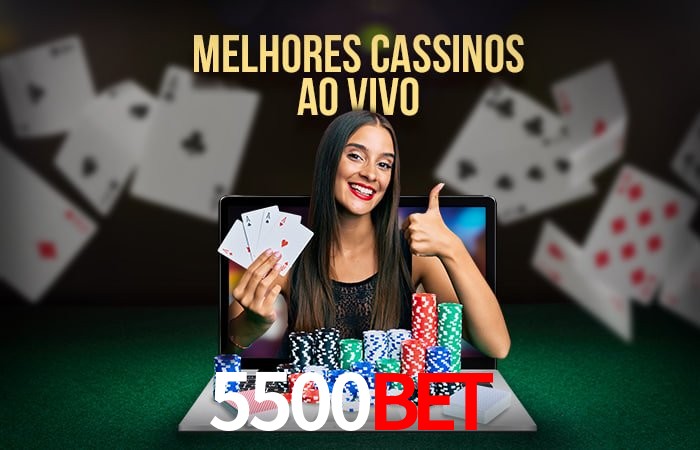 5500bet: A Experiência de Casino com Jogos de Mesa ao Vivo